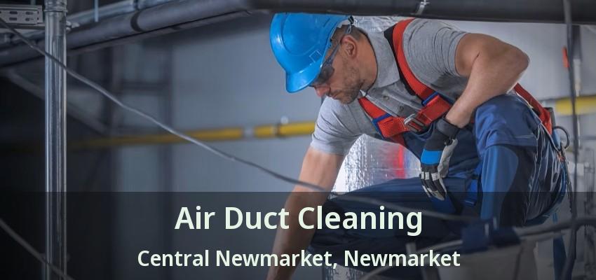 Air Duct Cleaning Central Newmarket, Newmarket - ON