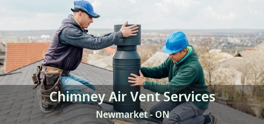 Chimney Air Vent Services Newmarket - ON