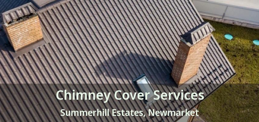 Chimney Cover Services Summerhill Estates, Newmarket - ON