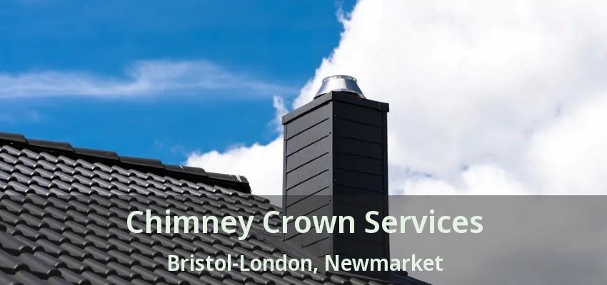 Chimney Crown Services Bristol-London, Newmarket - ON