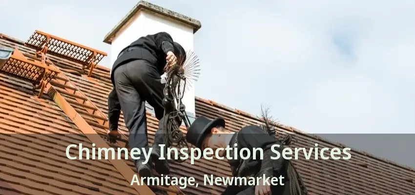 Chimney Inspection Services Armitage, Newmarket - ON