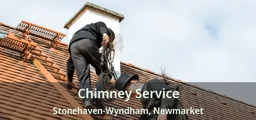 Chimney Service Stonehaven-Wyndham, Newmarket - ON