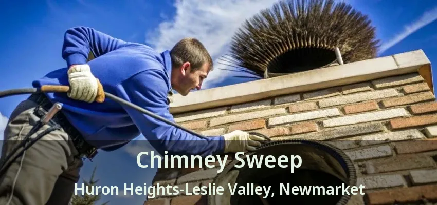 Chimney Sweep Huron Heights-Leslie Valley, Newmarket - ON