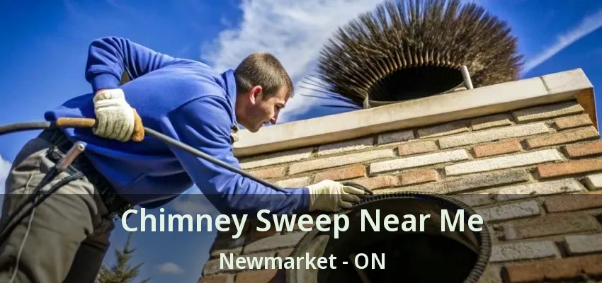 Chimney Sweep Near Me Newmarket - ON