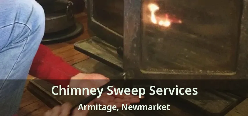Chimney Sweep Services Armitage, Newmarket - ON