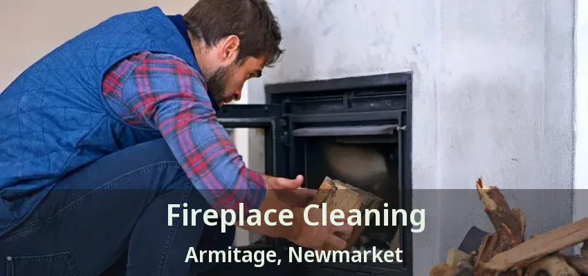 Fireplace Cleaning Armitage, Newmarket - ON