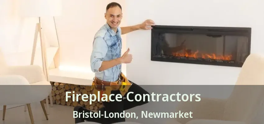 Fireplace Contractors Bristol-London, Newmarket - ON