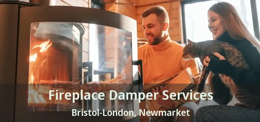 Fireplace Damper Services Bristol-London, Newmarket - ON