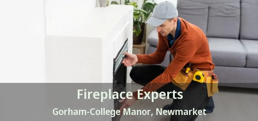 Fireplace Experts Gorham-College Manor, Newmarket - ON