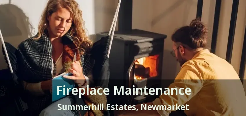 Fireplace Maintenance Summerhill Estates, Newmarket - ON