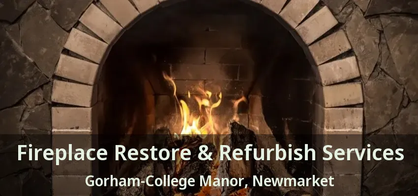 Fireplace Restore & Refurbish Services Gorham-College Manor, Newmarket - ON