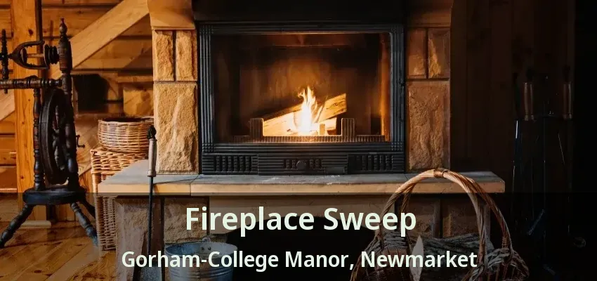 Fireplace Sweep Gorham-College Manor, Newmarket - ON