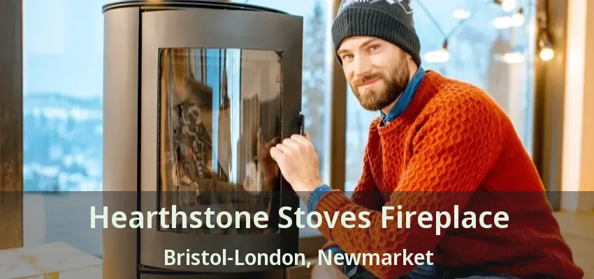 Hearthstone Stoves Fireplace Bristol-London, Newmarket - ON