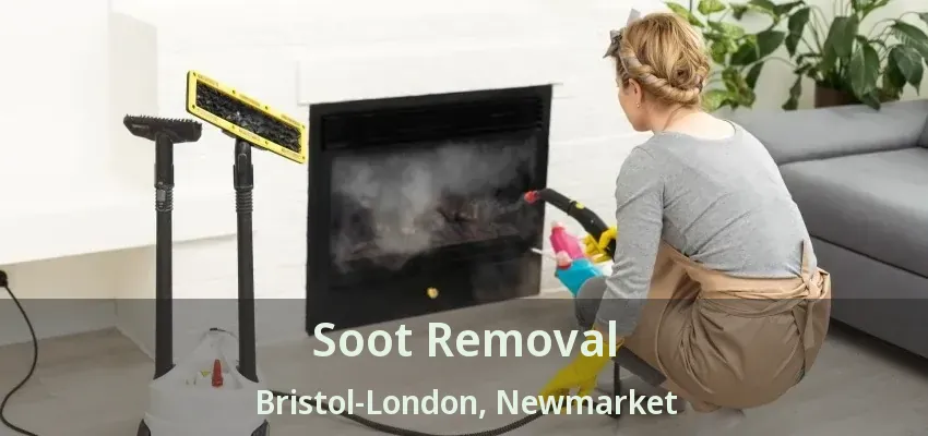 Soot Removal Bristol-London, Newmarket - ON