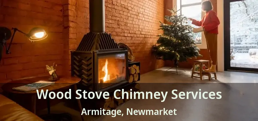 Wood Stove Chimney Services Armitage, Newmarket - ON